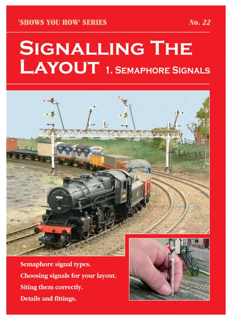 Shows you how No.22 Signalling the Layout Part 1 Semaphore Signals